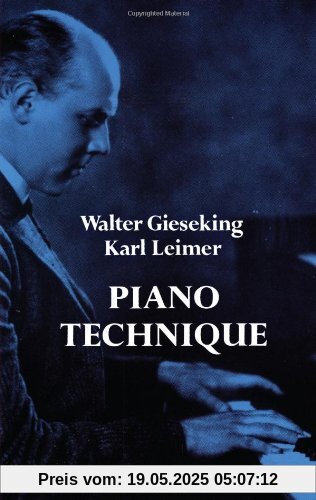 Walter Gieseking And Karl Leimer  Piano Technique (Dover Books on Music)