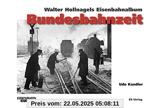 Walter Hollnagels Eisenbahnalbum - Bundesbahnzeit