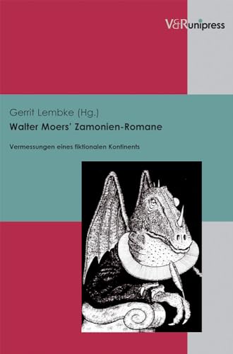 Walter Moers' Zamonien-Romane. Vermessungen eines fiktionalen Kontinents: Vermessungen eines fiktionalen Kontinents. Paperback von V&R unipress
