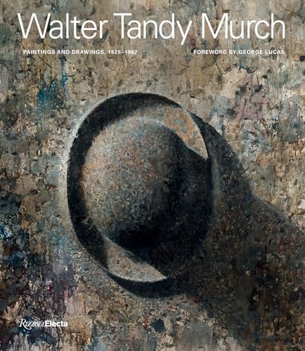 Walter Tandy Murch: Paintings and Drawings, 1925–1967 von Rizzoli Electa