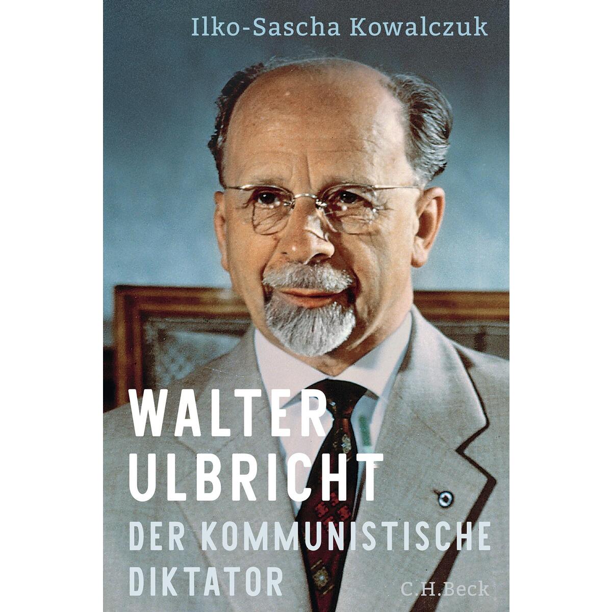 Walter Ulbricht Walter Ulbricht von C.H. Beck