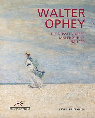 Walther Ophey: Die Düsseldorfer Malerschule um 1900