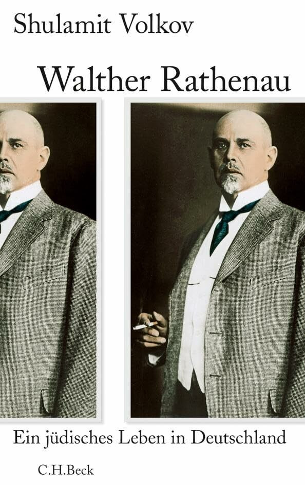 Walther Rathenau: Ein jüdisches Leben in Deutschland 1867-1922 Walther Rathenau: Ein jüdisches Leben in Deutschland 1867-1922