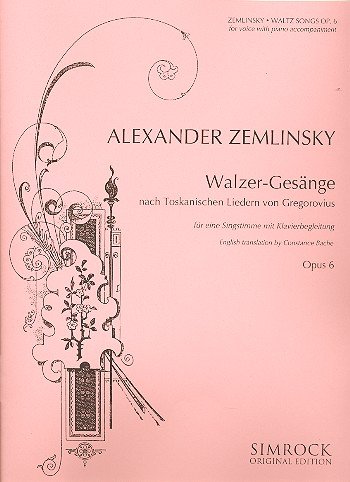 Walzer-Gesänge: nach toskanischen Liedern von Gregorovius. op. 6. Gesang und Klavier.: nach toskanischen Liedern von Gregorovius. op. 6. voice and piano. (Simrock Original Edition) von Schott