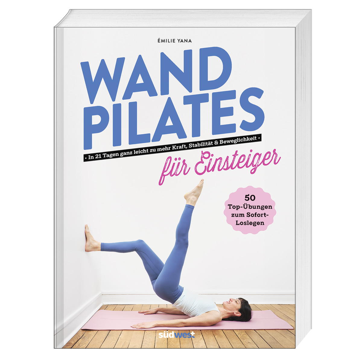 Wand Pilates für Einsteiger Wand Pilates für Einsteiger von Suedwest Verlag