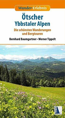Wander-Erlebnis Ötscher und Ybbstaler Alpen (aktualisierte Neuauflage): Die schönsten Wanderun...