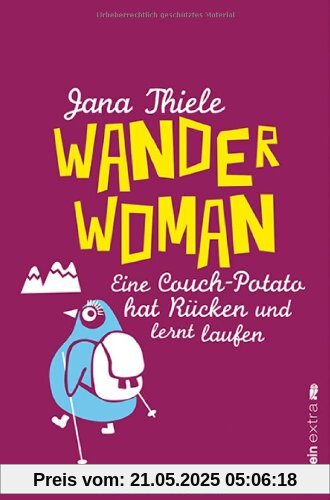 Wander-Woman: Eine Couch-Potato hat Rücken und lernt laufen