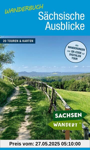 Wanderbuch Sächsische Ausblicke: 20 Touren und Karten