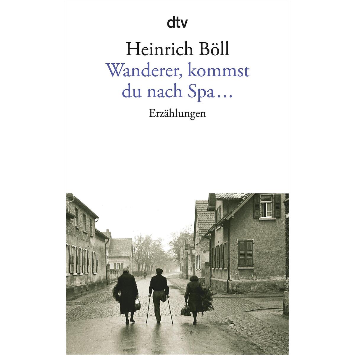 Wanderer, kommst du nach Spa... von dtv Verlagsgesellschaft