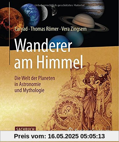 Wanderer am Himmel: Die Welt der Planeten in Astronomie und Mythologie Wanderer am Himmel: Die Welt der Planeten in Astronomie und Mythologie