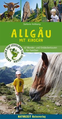 Wanderführer Allgäu - Mit Kindern von Naturzeit Reiseverlag