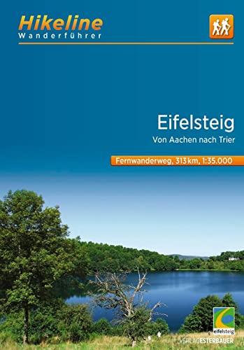Wanderführer Eifelsteig: Fernwanderweg, Von Aachen nach Trier, 1:35.000, 313 km, GPS-Tracks Download, LiveUpdate (Hikeline /Wanderführer) von Esterbauer