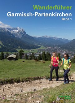 Wanderführer Garmisch-Partenkirchen Band 1 von AM-Berg-Verlag