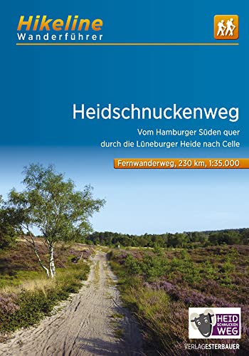 Wanderführer Heidschnuckenweg: Vom Hamburger Süden quer durch die Lüneburger Heide nach Celle , 1:35.000, 230 km, GPS-Tracks Download, Live-Update (Hikeline /Wanderführer)