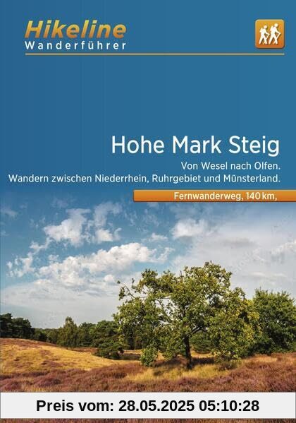 Wanderführer Hohe Mark Steig: Von Wesel nach Olfen. Wandern zwischen Niederrhein, Ruhrgebiet und Münsterland, 140 km, 35.000, GPS-Tracks, LiveUpdate (Hikeline /Wanderführer)
