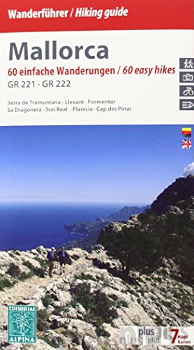 Wanderführer Mallorca: 60 einfache Wanderungen / 60 easy hikes. GR 221 - GR 222 von Alpina Editorial