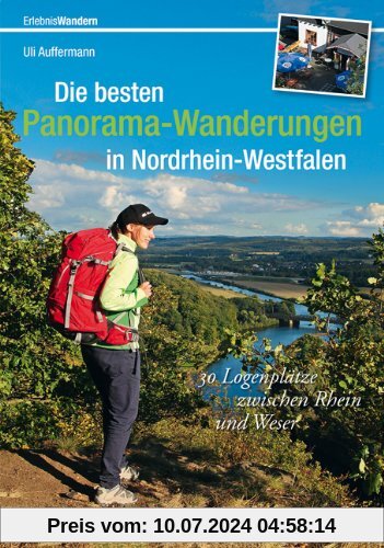 Wanderführer NRW: Die besten Panoramawege in Nordrhein-Westfalen. 30 Logenplätze zwischen Rhein und Weser  im Teutoburger Wald und im Sauerland, mit Wanderkarten und vielen Infos
