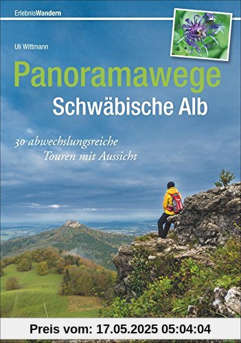 Wanderführer Schwäbische Alb: 35 Tourenvorschläge mit Aussicht. Mit leichten Wanderungen für Familien und anspruchsvollen Panoramen für Genießer. (Erlebnis Wandern)