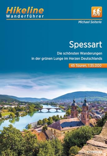Wanderführer Spessart: Die schönsten Wanderungen in der grünen Lunge im Herzen Deutschlands, 45 Touren, 496 km, 1:50.000, GPS-Tracks Download, LiveUpdate (Hikeline /Wanderführer)