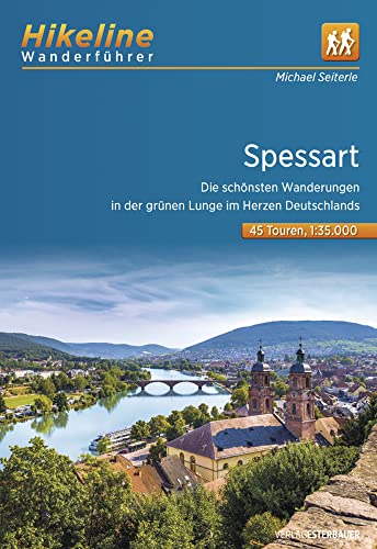 Wanderführer Spessart: Die schönsten Wanderungen in der grünen Lunge im Herzen Deutschlands, 45 Touren, 496 km, 1:50.000, GPS-Tracks Download, LiveUpdate (Hikeline /Wanderführer)