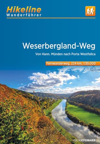 Wanderführer Weserbergland-Weg: Von Hann. Münden nach Porta Westfalica , 1:35.000, 227 km, GPS-Tracks Download, Live-Update (Hikeline /Wanderführer) von Esterbauer GmbH