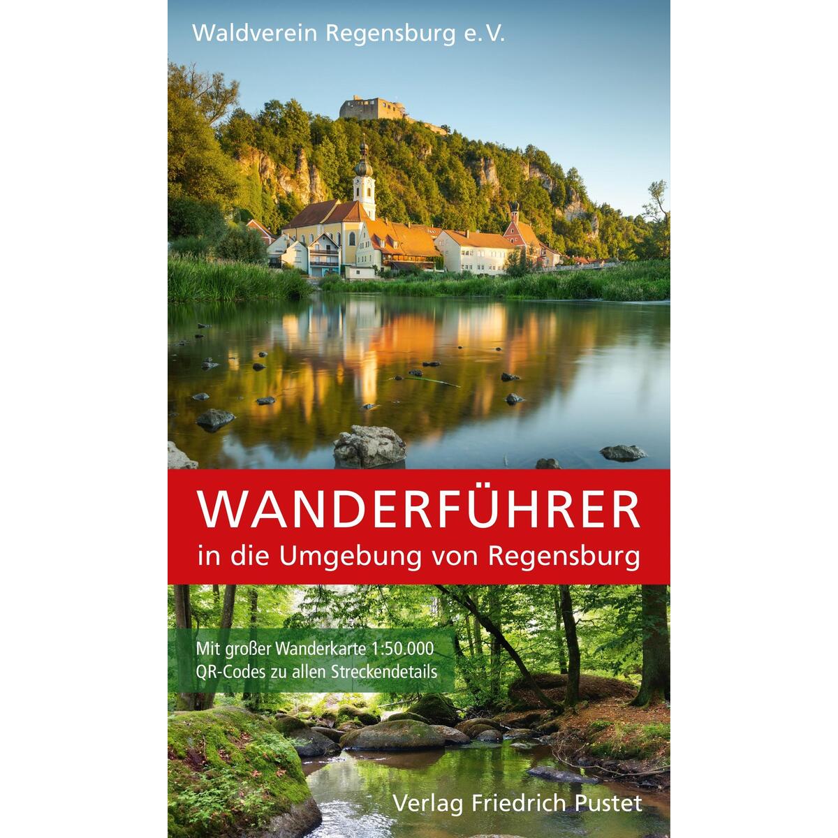 Wanderführer in die Umgebung von Regensburg Wanderführer in die Umgebung von Regensburg von Pustet, Friedrich GmbH