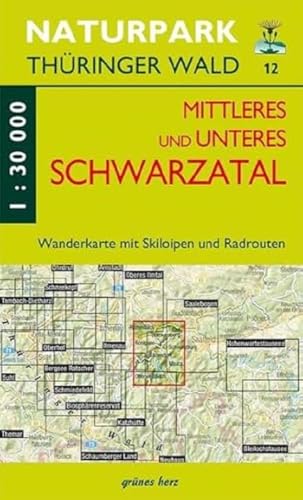 Wanderkarte Mittleres/unteres Schwarzatal: Mit Bad Blankenburg, Schwarzburg, Sitzendorf, Meura, Königsee, Meuselbach, Oberweissbach, Rohrbach. Mit ... Thüringer Wald: Wanderkarten. 1:30.000) von grünes herz