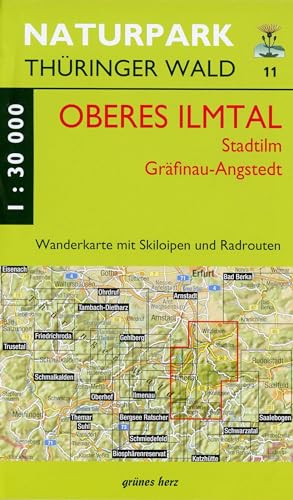 Wanderkarte 11 Oberes Ilmtal, Stadtilm, Gräfinau-Angstedt (Naturpark Thüringer Wald: Wanderkarten. 1:30.000)