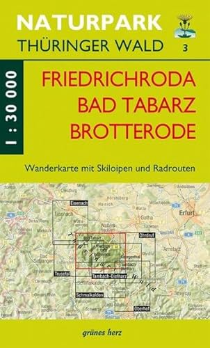 Wanderkarte Friedrichroda, Brotterode, Tabarz, Finsterbergen: Mit Waltershausen, Tambach-Dietharz, Winterstein, Trusetal, Kleinschmalkalden. Mit ... Thüringer Wald: Wanderkarten. 1:30.000)