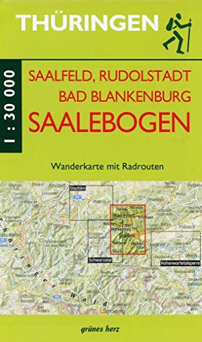 Wanderkarte Saalfeld, Rudolstadt, Bad Blankenburg am Saalebogen: Mit Remda, Teichröda, Kirchhasel, Watzdorf, Rohrbach, Meura, Fischersdorf. Mit Skiloipen und Radrouten. Maßstab 1:30.000. von Verlag grnes Herz