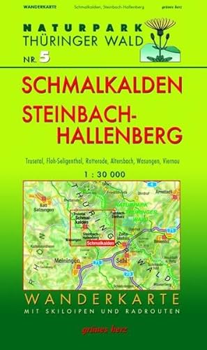 Wanderkarte Schmalkalden und Steinbach-Hallenberg: Mit Fambach, Trusetal, Floh-Seligenthal, Struth-Helmershof, Viernau, Christes, Mittelstille, ... Thüringer Wald / Wanderkarten. 1:30.000)