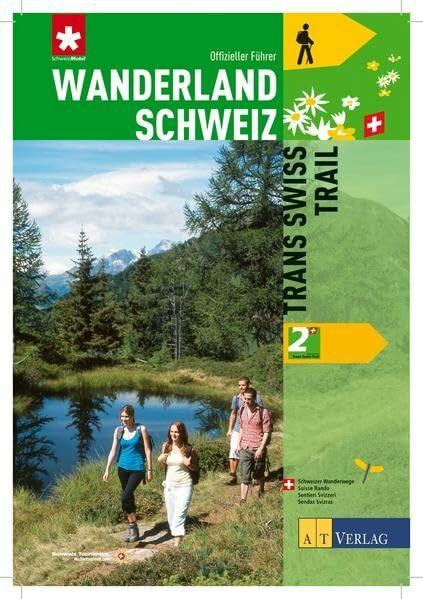 Wanderland Schweiz Bd. 2 - Trans Swiss Trail Wanderland Schweiz Bd. 2 - Trans Swiss Trail