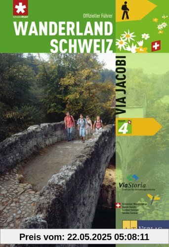 Wanderland Schweiz: 4. Via Jacobi