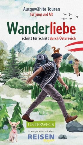 Wanderliebe: Schritt für Schritt durch Österreich