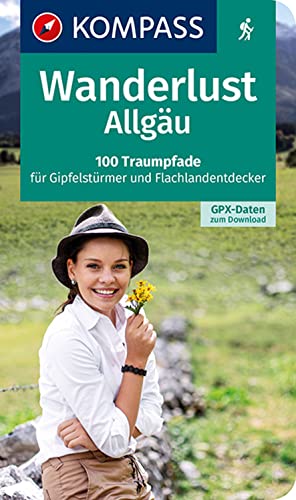 KOMPASS Wanderlust Allgäu: 100 Traumpfade für Gipfelstürmer und Flachlandentdecker, GPX-Daten zum Download von Kompass