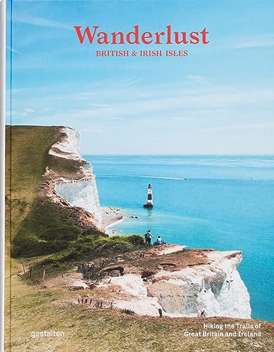 Wanderlust British & Irish Isles: Hiking the Trails of Great Britain and Ireland