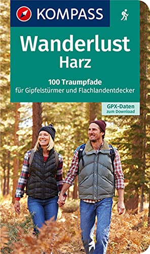KOMPASS Wanderlust Harz: 100 Traumpfade für Gipfelstürmer und Flachlandentdecker, GPX-Daten zum Download von Kompass Karten GmbH