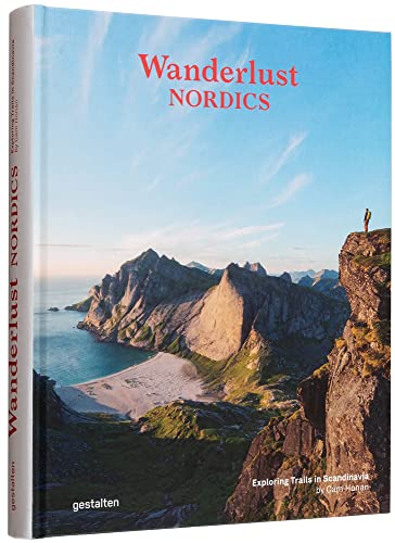 Wanderlust Nordics: Exploring Trails in Scandinavia von Gestalten