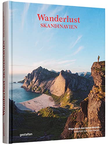 Wanderlust Skandinavien: Wege durch den hohen Norden (Wanderlust: Die schönsten Wanderwege rund um die Welt) Wanderlust Skandinavien: Wege durch den hohen Norden (Wanderlust: Die schönsten Wanderwege rund um die Welt)