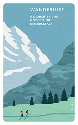Wanderlust: Geschichten und Gedichte für den Rucksack (Kampa Pocket) von Kampa Verlag