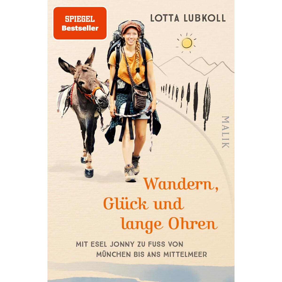 Wandern, Glück und lange Ohren Wandern, Glück und lange Ohren von Malik Verlag