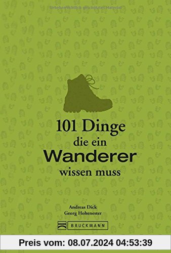 Wandern Grundlagen: 101 Dinge, die ein Wanderer wissen muss - Geballtes Wanderwissen in einem Wanderbuch für unterwegs. Von Weitwandern bis kurzen Wanderungen im Bayerischen Wald