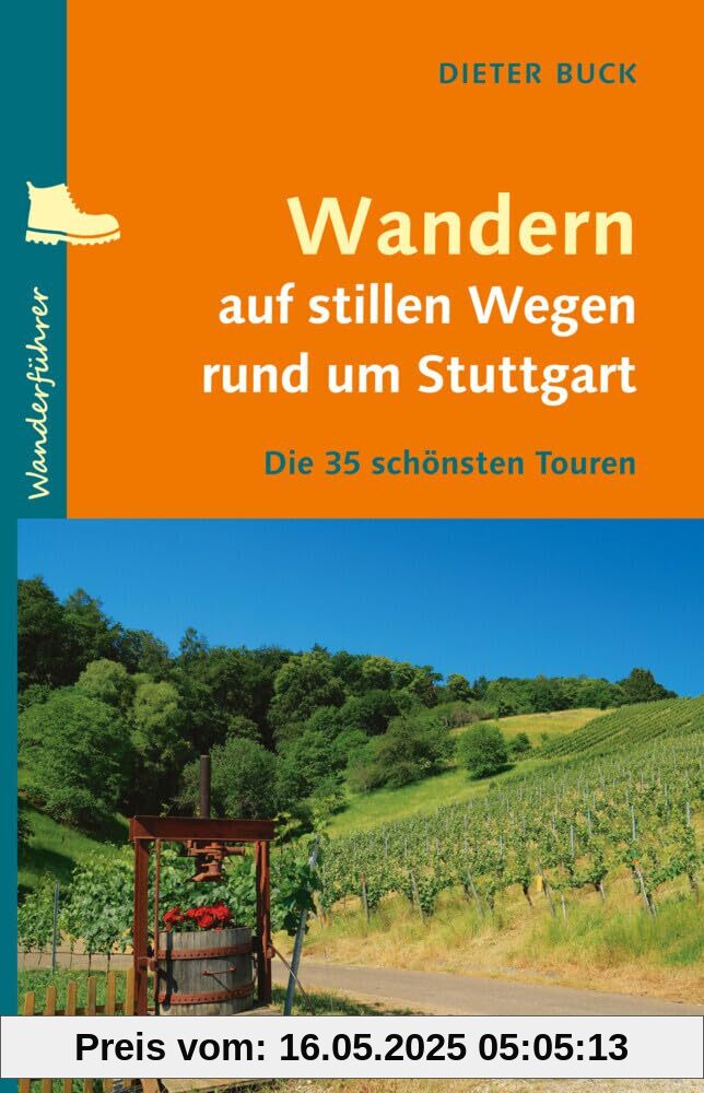 Wandern auf stillen Wegen rund um Stuttgart: Die 35 schönsten Touren Wandern auf stillen Wegen rund um Stuttgart: Die 35 schönsten Touren