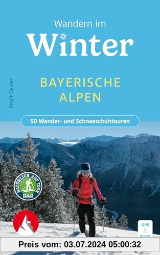 Wandern im Winter - Bayerische Alpen: 50 Wander- und Schneeschuhtouren mit GPS-Tracks (Rother Wanderbuch)