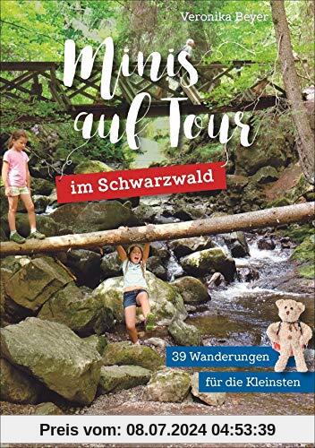 Wandern mit Kindern: Minis auf Tour im Schwarzwald. Wandern mit Kindern: Wanderführer für Familien mit kleinen Kindern. Das Familienwanderbuch.