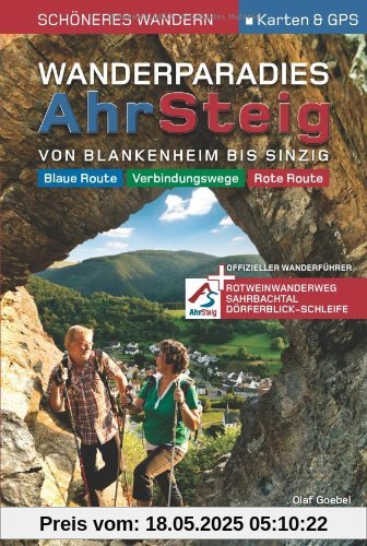 Wanderparadies AhrSteig - Schöneres Wandern Pocket. Mehr als 233 Kilometer Wanderspaß im Rotweinparadies. GPS-Daten, Höhenprofile und Detailkarten Wanderparadies AhrSteig - Schöneres Wandern Pocket. Mehr als 233 Kilometer Wanderspaß im Rotweinparadies. GPS-Daten, Höhenprofile und Detailkarten