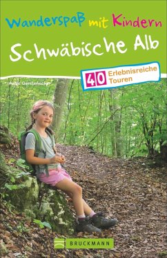 Wanderspaß mit Kindern - Schwäbische Alb von Bruckmann