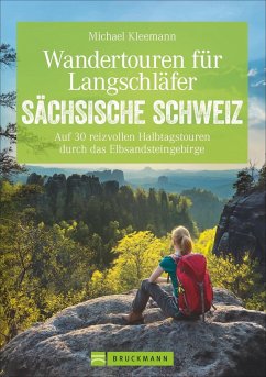 Wandertouren für Langschläfer Sächsische Schweiz von Bruckmann