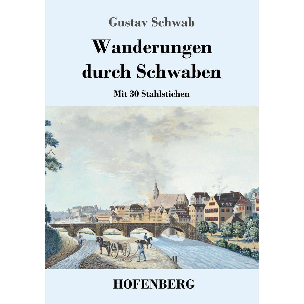 Wanderungen durch Schwaben Wanderungen durch Schwaben von Hofenberg