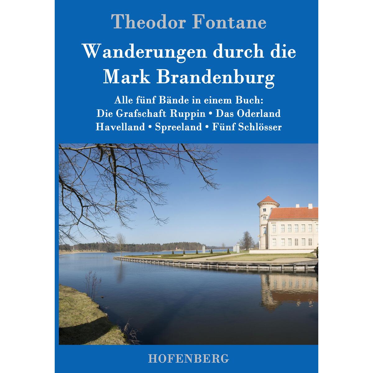 Wanderungen durch die Mark Brandenburg Wanderungen durch die Mark Brandenburg von Hofenberg